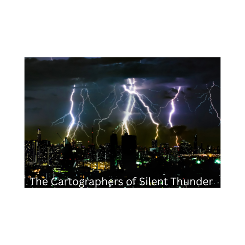 The Cartographers of Silent Thunder