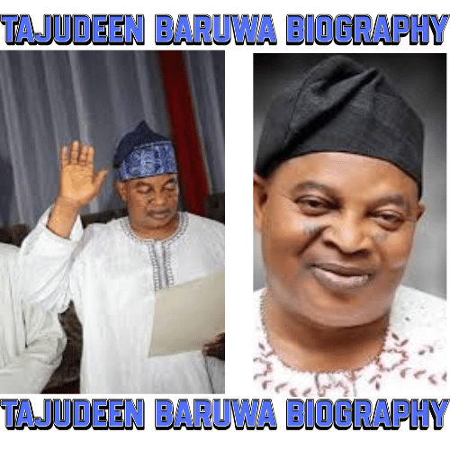 Tajudeen Baruwa Biography: 26 Powerful Facts on How He Became Famous and Influential